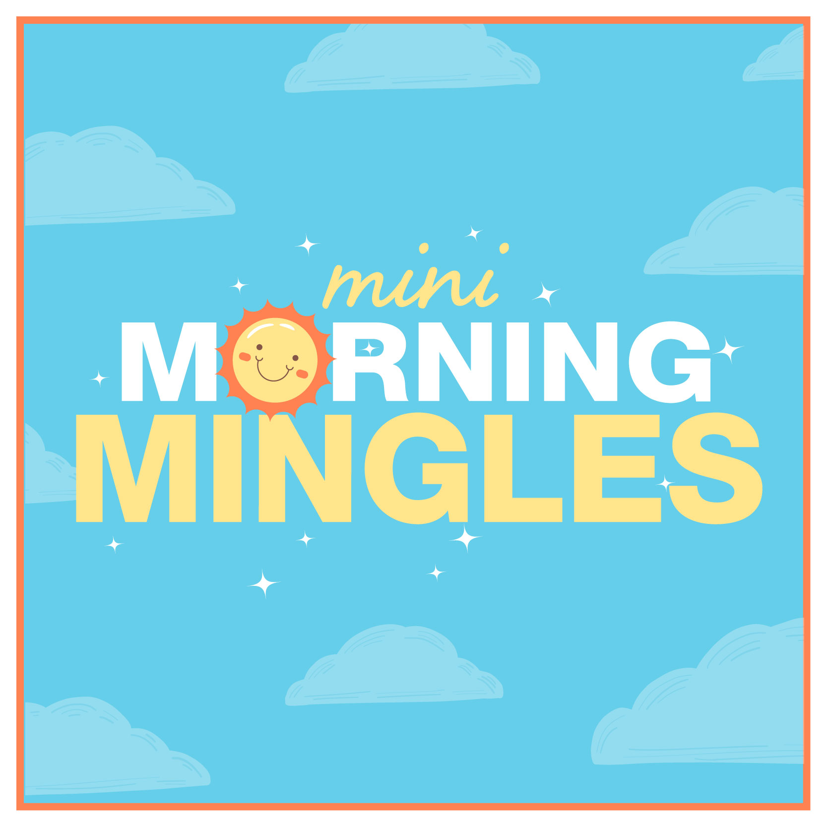 Mini Morning Mingles